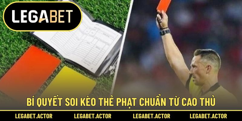 Kèo Thẻ Phạt Là Gì? Hướng Dẫn Cách Đọc Và Bắt Cược Chuẩn 3 Chia sẻ các mẹo cược thẻ phạt hiệu quả