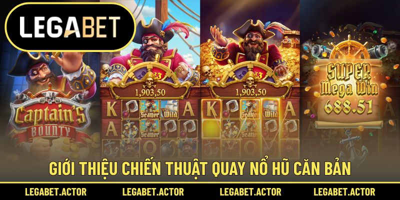 Bật mí 2 chiến thuật quay nổ hũ cơ bản