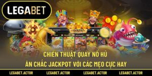 Chiến thuật quay nổ hũ