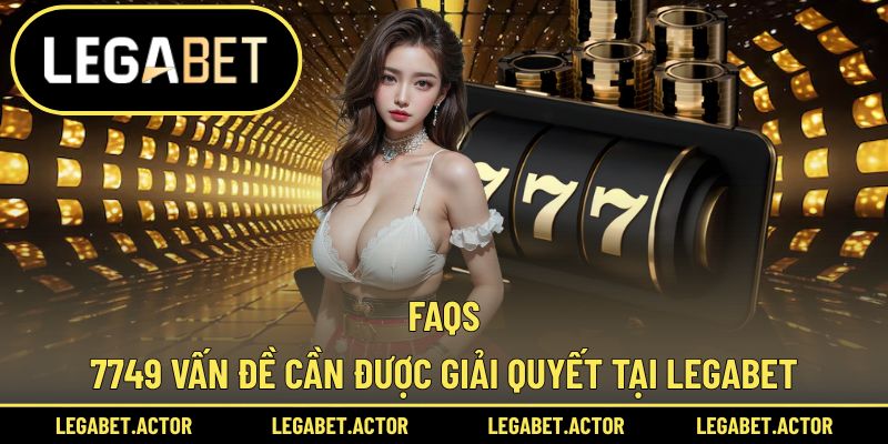 Ghi nhận 7749 câu hỏi thường gặp 