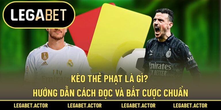 kèo thẻ phạt là gì