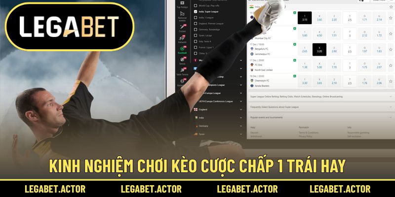 Cẩm nang chinh phục kèo cược chấp 1 trái