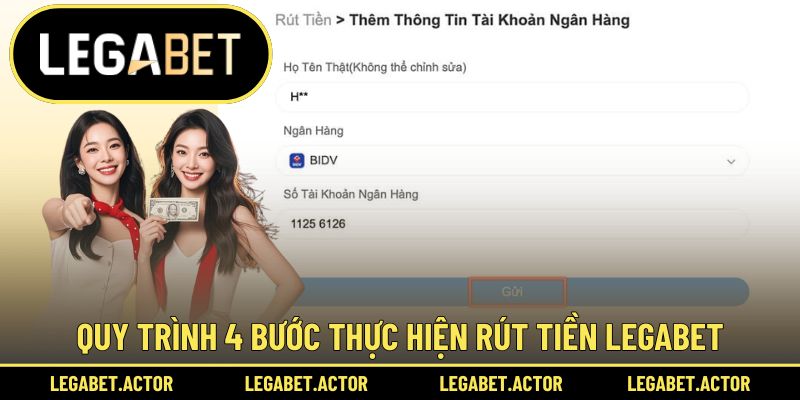 Quy trình 4 bước thực hiện rút tiền Legabet